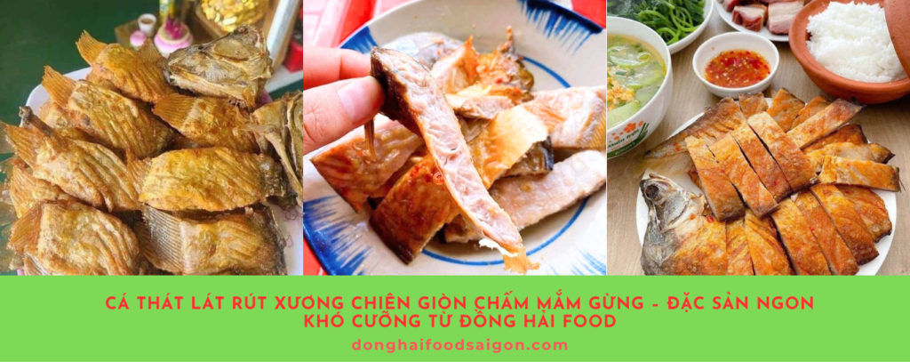 Cá thát lát rút xương chiên giòn chấm mắm gừng không chỉ là một món ăn hấp dẫn về hương vị mà còn giàu dinh dưỡng, phù hợp với mọi thành viên trong gia đình. Với cá thát lát chất lượng cao từ Đồng Hải Food, bạn có thể dễ dàng thực hiện món ăn này tại nhà, vừa tiết kiệm thời gian vừa đảm bảo vệ sinh an toàn thực phẩm.