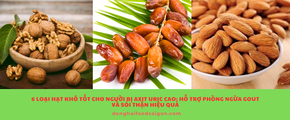 Trong số các nhóm thực phẩm hỗ trợ, hạt khô và trái cây sấy khô là những lựa chọn vừa tiện lợi, vừa giàu dưỡng chất, đặc biệt phù hợp cho người đang gặp vấn đề với axit uric cao. Cùng khám phá 6 loại hạt khô cực kỳ có lợi cho người bị gout và sỏi thận trong bài viết sau.