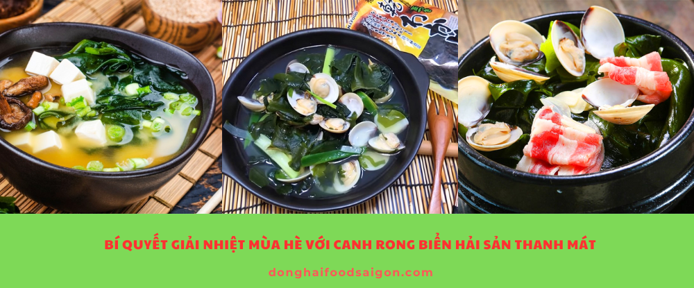 Kết luận: Không cần cầu kỳ, chỉ với vài nguyên liệu dễ tìm và một chút thời gian, bạn đã có ngay món canh rong biển hải sản thơm ngon, thanh mát, giúp giải nhiệt hiệu quả trong những ngày hè oi ả.