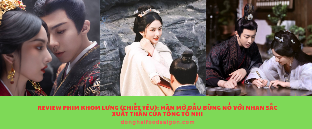 Review phim Khom Lưng (tên gốc: Chiết Yêu) – tác phẩm cổ trang mới lên sóng của Tencent đang gây sốt những ngày qua nhờ cốt truyện hấp dẫn, diễn xuất cuốn hút và đặc biệt là nhan sắc mê hoặc của Tống Tổ Nhi.