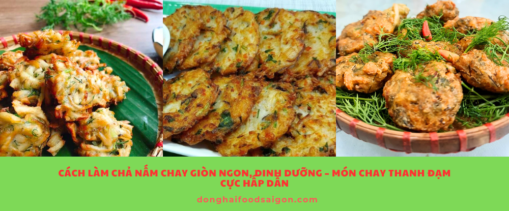 Cách Làm Chả Nấm Chay Giòn Ngon, Dinh Dưỡng – Món Chay Thanh Đạm Cực Hấp Dẫn