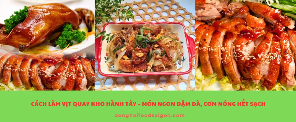 Thịt vịt quay kho hành tây là một món ngon dễ làm nhưng đủ sức làm “nổi bật” mâm cơm hằng ngày nhờ hương vị đậm đà, béo ngậy và thơm mùi hành tây vừa chín tới. Dù là tận dụng món ăn còn lại hay nấu mới từ đầu, công thức này chắc chắn sẽ khiến bạn bất ngờ vì độ ngon và bắt cơm của nó. Hãy thử ngay hôm nay để cảm nhận vị ngon khó cưỡng nhé!