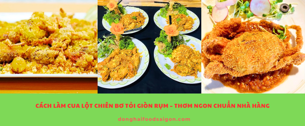 Cách Làm Cua Lột Chiên Bơ Tỏi Giòn Rụm – Thơm Ngon Chuẩn Nhà Hàng