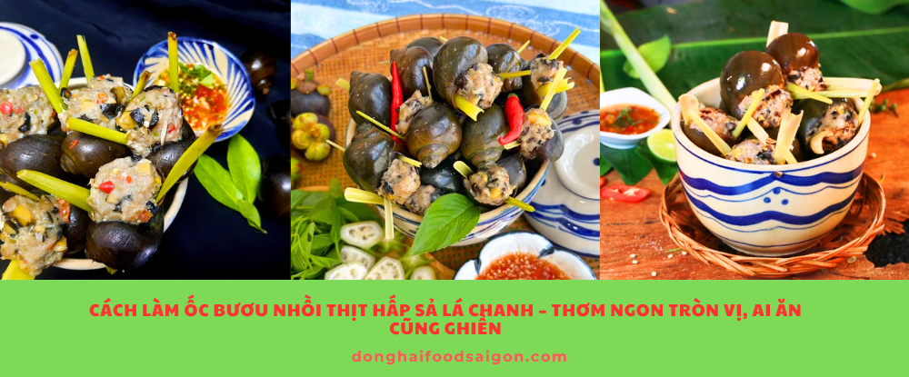 Cách Làm Ốc Bươu Nhồi Thịt Hấp Sả Lá Chanh – Thơm Ngon Tròn Vị, Ai Ăn Cũng Ghiền
