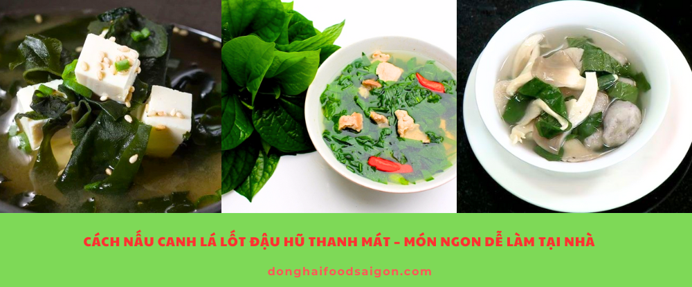 Cách Nấu Canh Lá Lốt Đậu Hũ Thanh Mát – Món Ngon Dễ Làm Tại Nhà