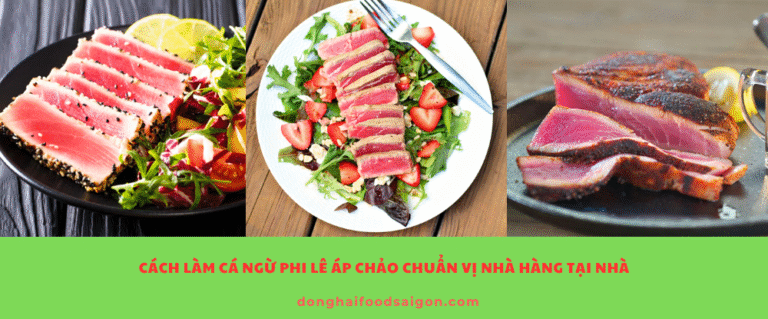 Cách làm cá ngừ phi lê áp chảo chuẩn vị nhà hàng tại nhà