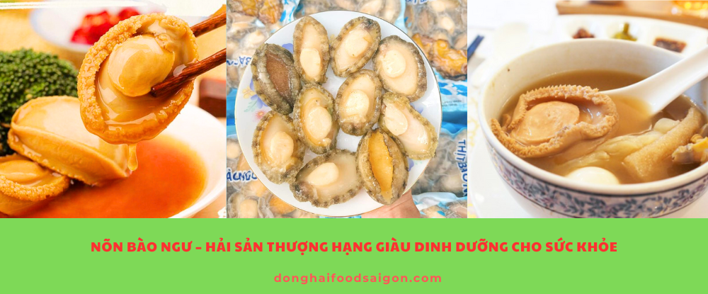 Nõn Bào Ngư – Hải sản thượng hạng giàu dinh dưỡng cho sức khỏe