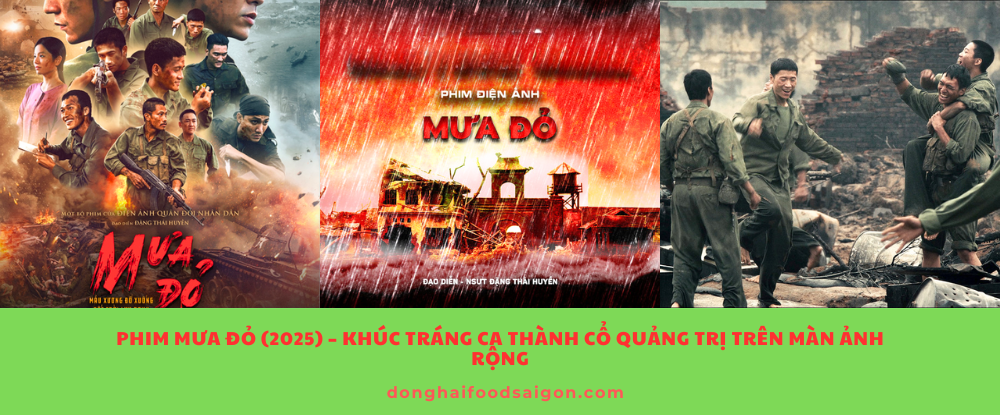 Phim Mưa Đỏ (2025) – Khúc tráng ca Thành cổ Quảng Trị trên màn ảnh rộng