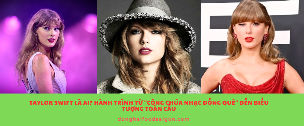 Taylor Swift là ai? Hành trình từ "công chúa nhạc đồng quê" đến biểu tượng toàn cầu