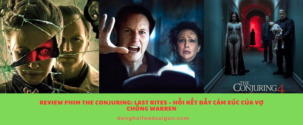 Review phim The Conjuring: Last Rites – Hồi kết đầy cảm xúc của vợ chồng Warren