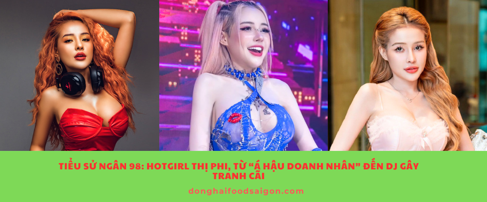 Tiểu sử Ngân 98: Hotgirl thị phi, từ “Á hậu Doanh nhân” đến DJ gây tranh cãi