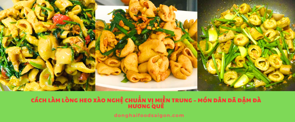 Cách Làm Lòng Heo Xào Nghệ Chuẩn Vị Miền Trung – Món Dân Dã Đậm Đà Hương Quê