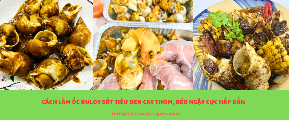 Cách Làm Ốc Bulot Sốt Tiêu Đen Cay Thơm, Béo Ngậy Cực Hấp Dẫn
