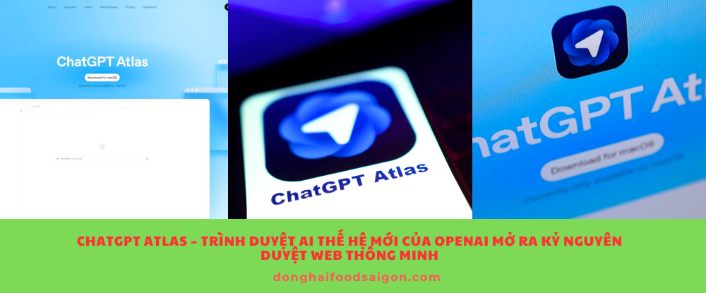 ChatGPT Atlas – Trình duyệt AI thế hệ mới của OpenAI mở ra kỷ nguyên duyệt web thông minh