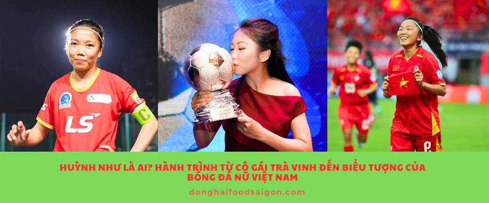 Huỳnh Như Là Ai? Hành Trình Từ Cô Gái Trà Vinh Đến Biểu Tượng Của Bóng Đá Nữ Việt Nam