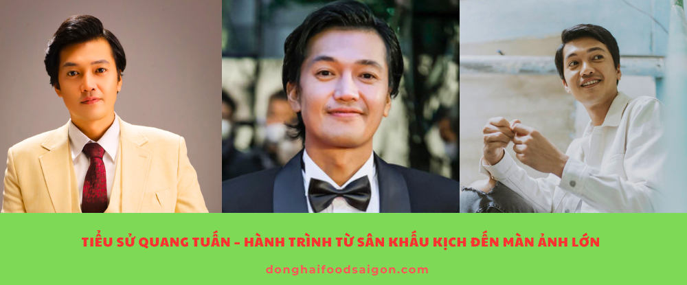 Tiểu sử Quang Tuấn – Hành Trình Từ Sân Khấu Kịch Đến Màn Ảnh Lớn