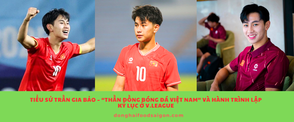 Tiểu sử Trần Gia Bảo – “Thần đồng bóng đá Việt Nam” và hành trình lập kỷ lục ở V.League