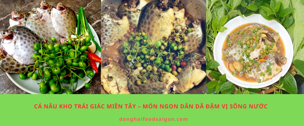 Cá Nâu Kho Trái Giác Miền Tây – Món Ngon Dân Dã Đậm Vị Sông Nước