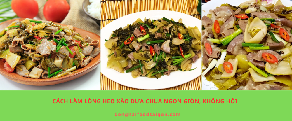 Cách Làm Lòng Heo Xào Dưa Chua Ngon Giòn, Không Hôi