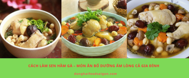 Cách Làm Sen Hầm Gà – Món ăn bổ dưỡng ấm lòng cả gia đình
