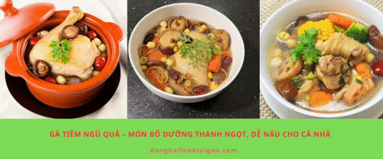Gà Tiềm Ngũ Quả – Món Bổ Dưỡng Thanh Ngọt, Dễ Nấu Cho Cả Nhà