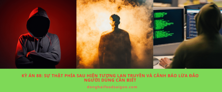Kỳ án 88: Sự thật phía sau hiện tượng lan truyền và cảnh báo lừa đảo người dùng cần biết
