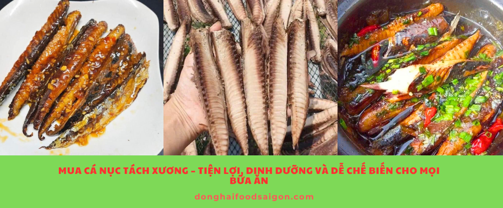 Mua Cá Nục Tách Xương – Tiện Lợi, Dinh Dưỡng Và Dễ Chế Biến Cho Mọi Bữa Ăn