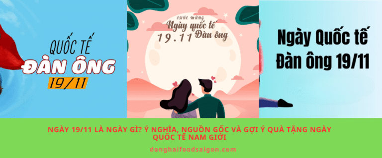 Ngày 19/11 là ngày gì? Ý nghĩa, nguồn gốc và gợi ý quà tặng Ngày Quốc tế Nam giới
