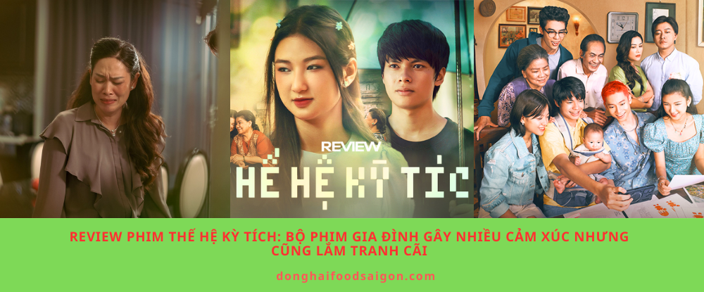 Review phim Thế Hệ Kỳ Tích: Bộ phim gia đình gây nhiều cảm xúc nhưng cũng lắm tranh cãi