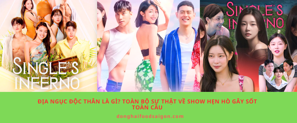 Địa ngục độc thân là gì? Toàn bộ sự thật về show hẹn hò gây sốt toàn cầu