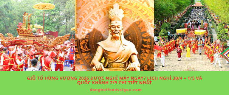 Giỗ Tổ Hùng Vương 2026 được nghỉ mấy ngày? Lịch nghỉ 30/4 – 1/5 và Quốc khánh 2/9 chi tiết nhất