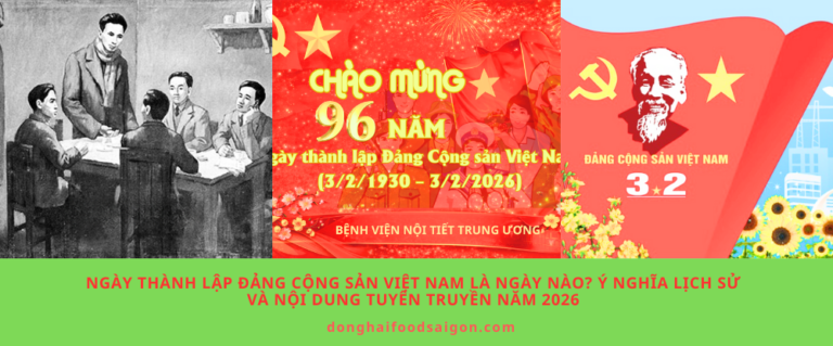 Ngày thành lập Đảng Cộng sản Việt Nam là ngày nào? Ý nghĩa lịch sử và nội dung tuyên truyền năm 2026