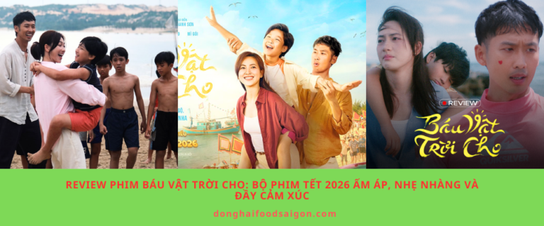 Review phim Báu Vật Trời Cho: Bộ phim Tết 2026 ấm áp, nhẹ nhàng và đầy cảm xúc