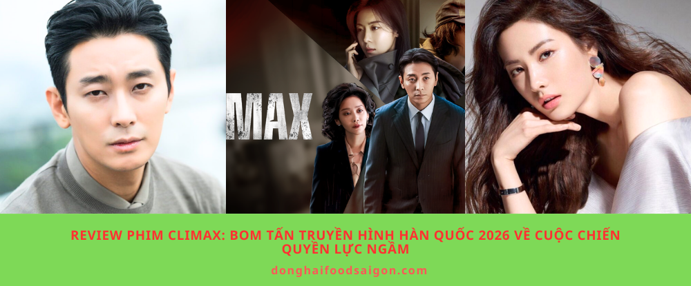 Review phim Climax: Bom tấn truyền hình Hàn Quốc 2026 về cuộc chiến quyền lực ngầm