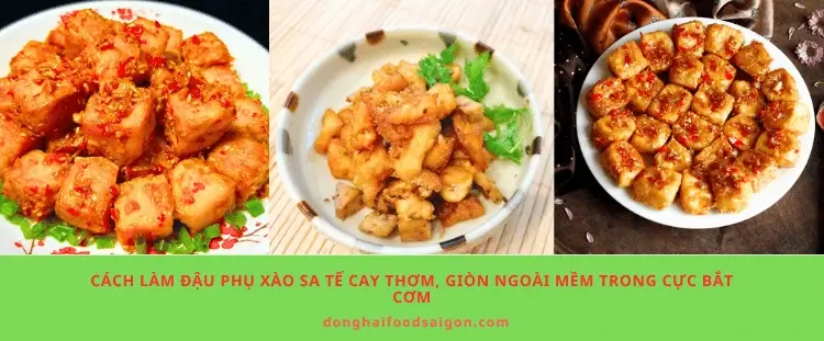 Cách làm đậu phụ xào sa tế cay thơm, giòn ngoài mềm trong cực bắt cơm