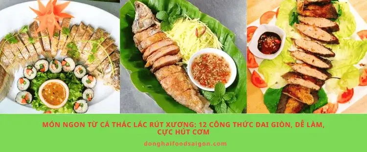 Món ngon từ cá thác lác rút xương: 12 công thức dai giòn, dễ làm, cực hút cơm