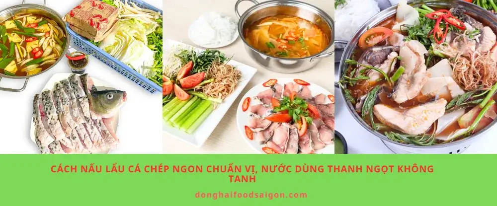 Cách nấu lẩu cá chép ngon chuẩn vị, nước dùng thanh ngọt không tanh